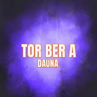 TOR BER A DAUNA by Dj Janghel