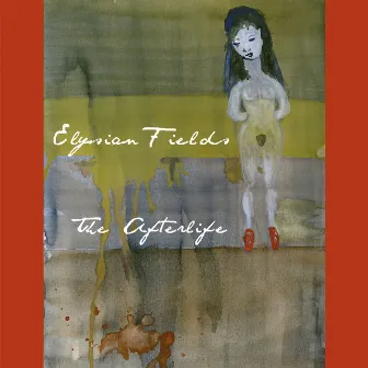 The Afterlife by Elysian Fields