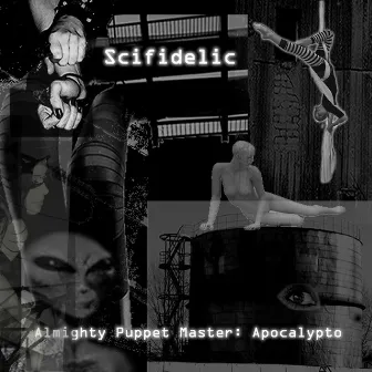 Almighty Puppet Master: Apocalypto by Scifidelic