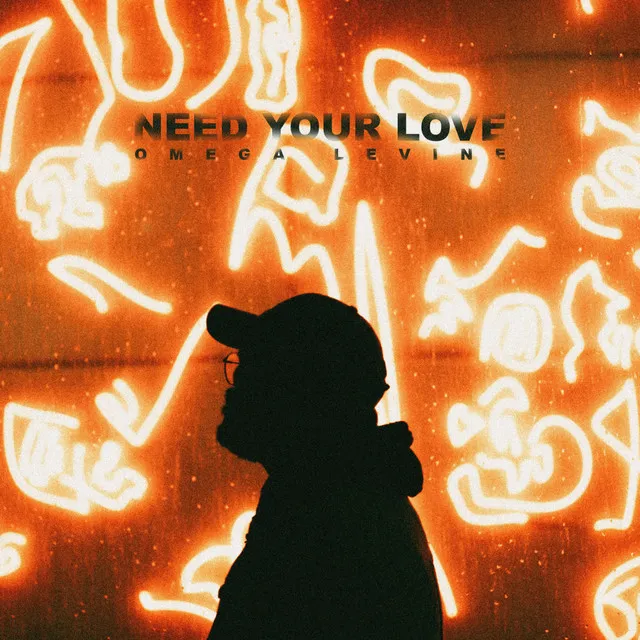 Need Your Love