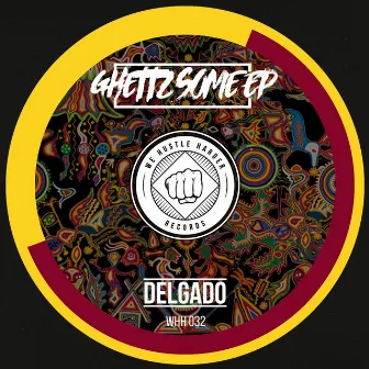 Ghettz Some EP by Delgado