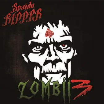 Zombiie III by Spaide R.I.P.P.E.R.