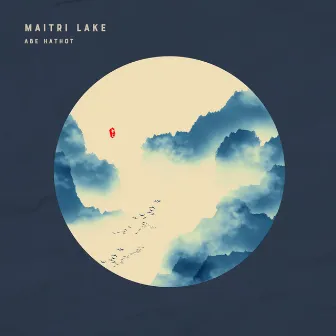 Maitri Lake (432hz) by Abe Hathot