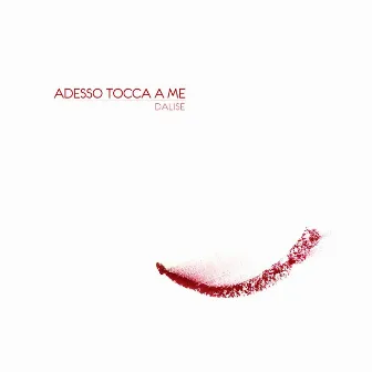 Adesso tocca a me by DALISE