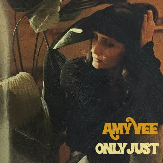 Only Just by Amy Vee