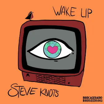 Wake Up! by Steve Knots