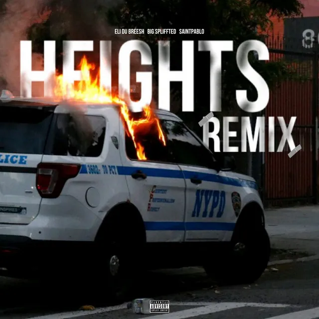 Heights Remix (feat. Big Spliffted & SaintPablo)