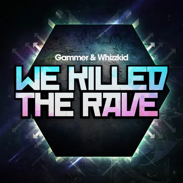 We Killed The Rave - Original Mix