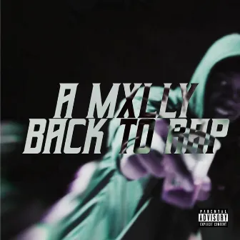 Back to Rap by A Mxlly