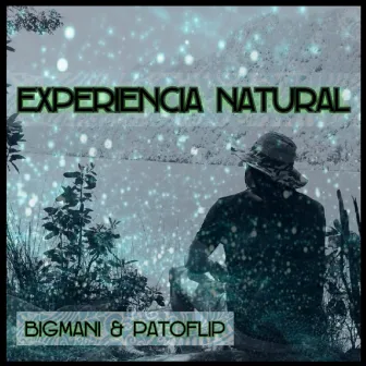 Experiencia Natural by PATOFLIP