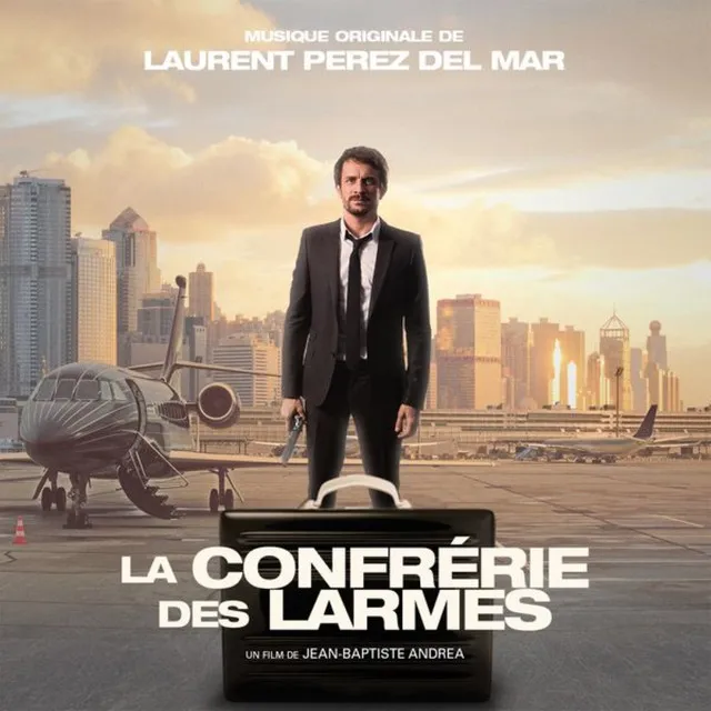 La confrérie des larmes (Bande originale du film de Jean-Baptiste Andrea)