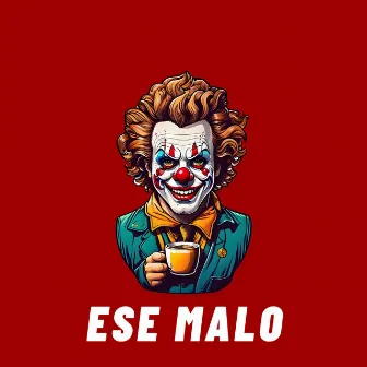 Ese Malo by Dj Francis Produciendo