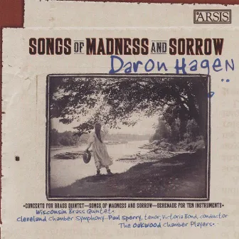 Daron Aric Hagen: Songs of Madness & Sorrow by Victoria Bond