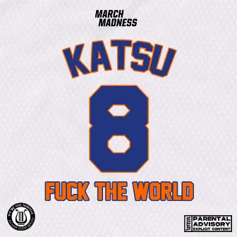 FUCK THE WORLD by Katsu