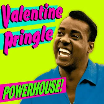 Powerhouse! by Valentine Pringle