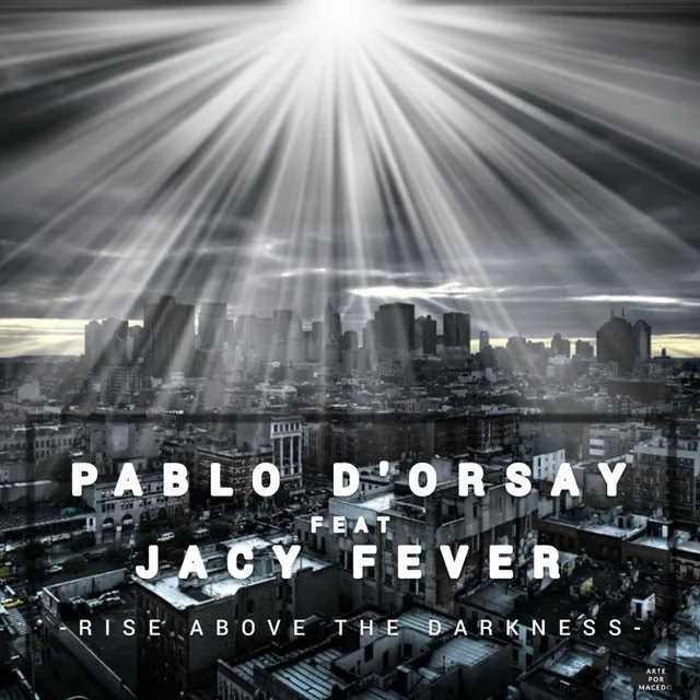 Rise Above The Darkness (feat. Jacy Fever) - Original Mix