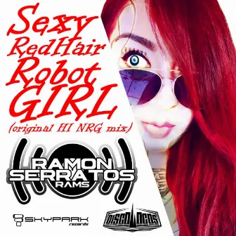 Sexy Redhair Robot Girl (Hi NRG Mix) by Ramón Serratos