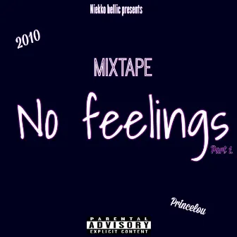 Mixtape No Feelings by Niekko Bellic