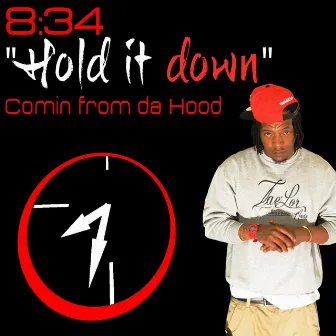 Hold It Down by 8:34