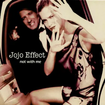 Not With Me by Jojo Effect