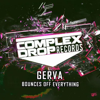 Bounces Off Everything by Gerva