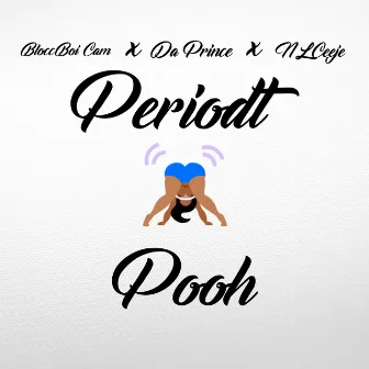 Periodt Pooh by Da Prince