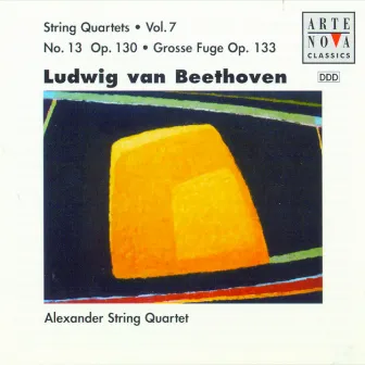 Beethoven: String Quartets Vol. 7 by Alexander String Quartet