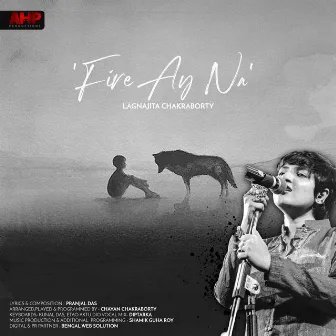 Fire Ay Na by Lagnajita Chakraborty