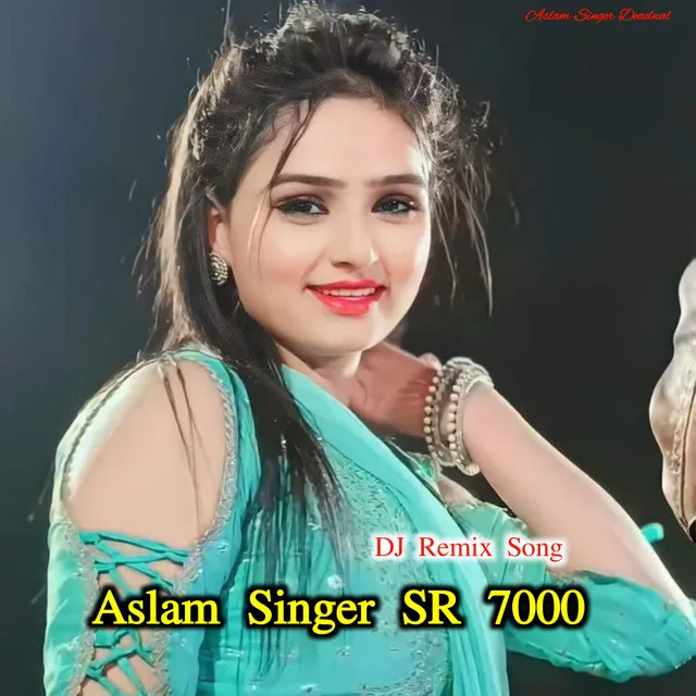 Aslam Singer SR 7000 - Remix