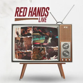 RED HANDS LIVE by RED Hands