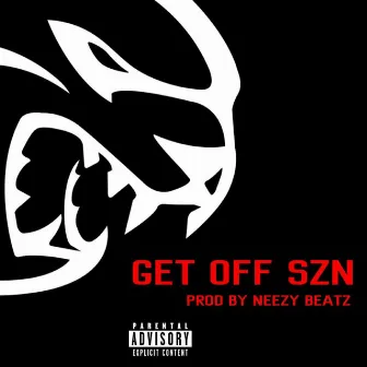 GET OFF SZN by Saucyvic