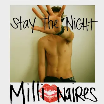 Stay The Night by Millionaires