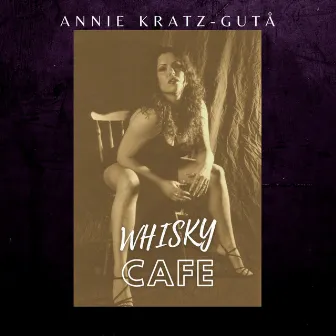 Whisky Cafe by Annie Kratz-Gutå