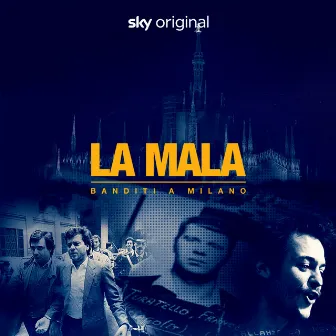 La Mala - Banditi a Milano (Original Soundtrack) by Yakamoto Kotzuga