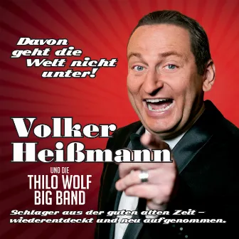 Davon geht die Welt nicht unter! by Thilo Wolf Big Band