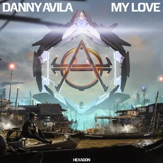 My Love by Danny Avila