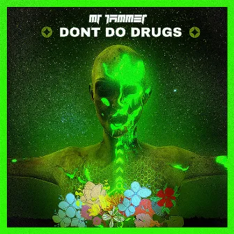 Dont Do Drugs by Mr Jammer