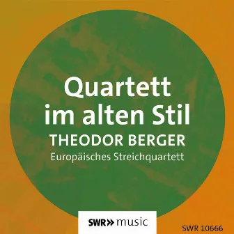 Berger: String Quartet in E Minor, Op. 2 