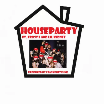 Houseparty by Frankfurt Funk