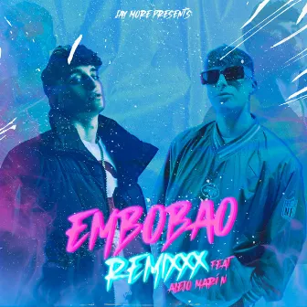 Embobao (feat. Alejo Marín) [Remix] by Alejo Marín