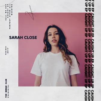 Caught Up - EP by Sarah Close