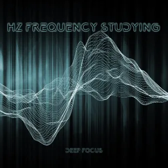 Hz Frequency Studying: Deep Focus, Tuning and Binaural Beats for Concentration, Study Music (432 Hz, 512 Hz, 174 Hz) by Hz Meditation Project