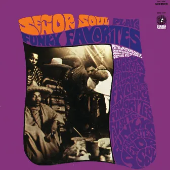 Señor Soul Plays Funky Favorites by Senõr Soul