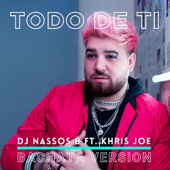 Todo De Ti (Bachata Version) by Dj Nassos B