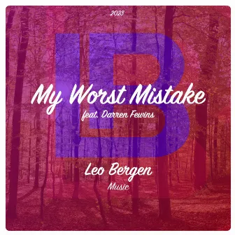 My Worst Mistake by Leo Bergen