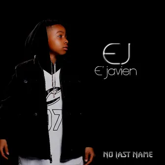 No Last Name by E'javien