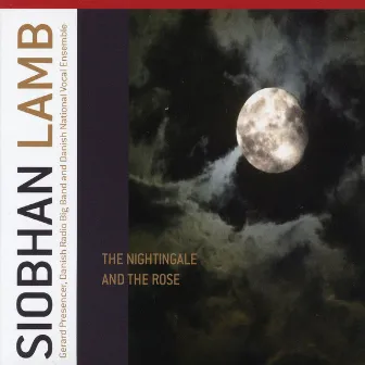 Lamb, Siobhan: The Nightingale & the Rose by Siobhan Lamb