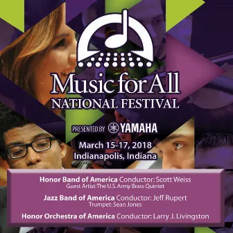 2018 Music for All (Indianapolis, IN): Honor Band of America, Honor Jazz Band of America & Honor Orchestra of America [Live] by Jeff Rupert