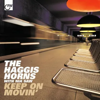 Keep On Movin' by The Haggis Horns