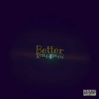 BETTER by Kurt Lie93